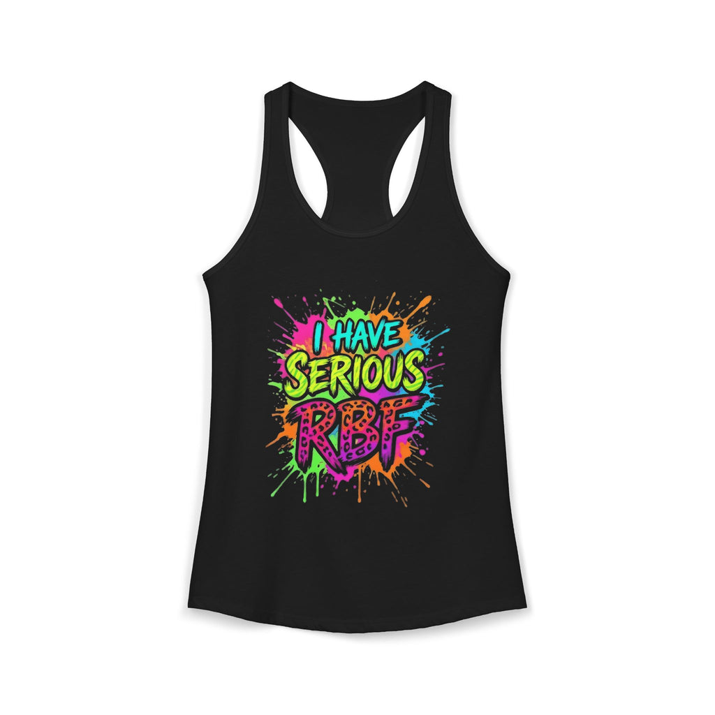 Women's I Have Serious RBF Ideal Racerback Tank