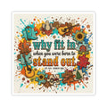 Sticker — “Why Fit In When You Were Born to Stand Out” Retro Country Soul Design