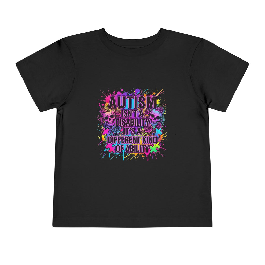 Autism Isn’t a Disability Toddler Tee — Colorful Neurodiversity Awareness Shirt