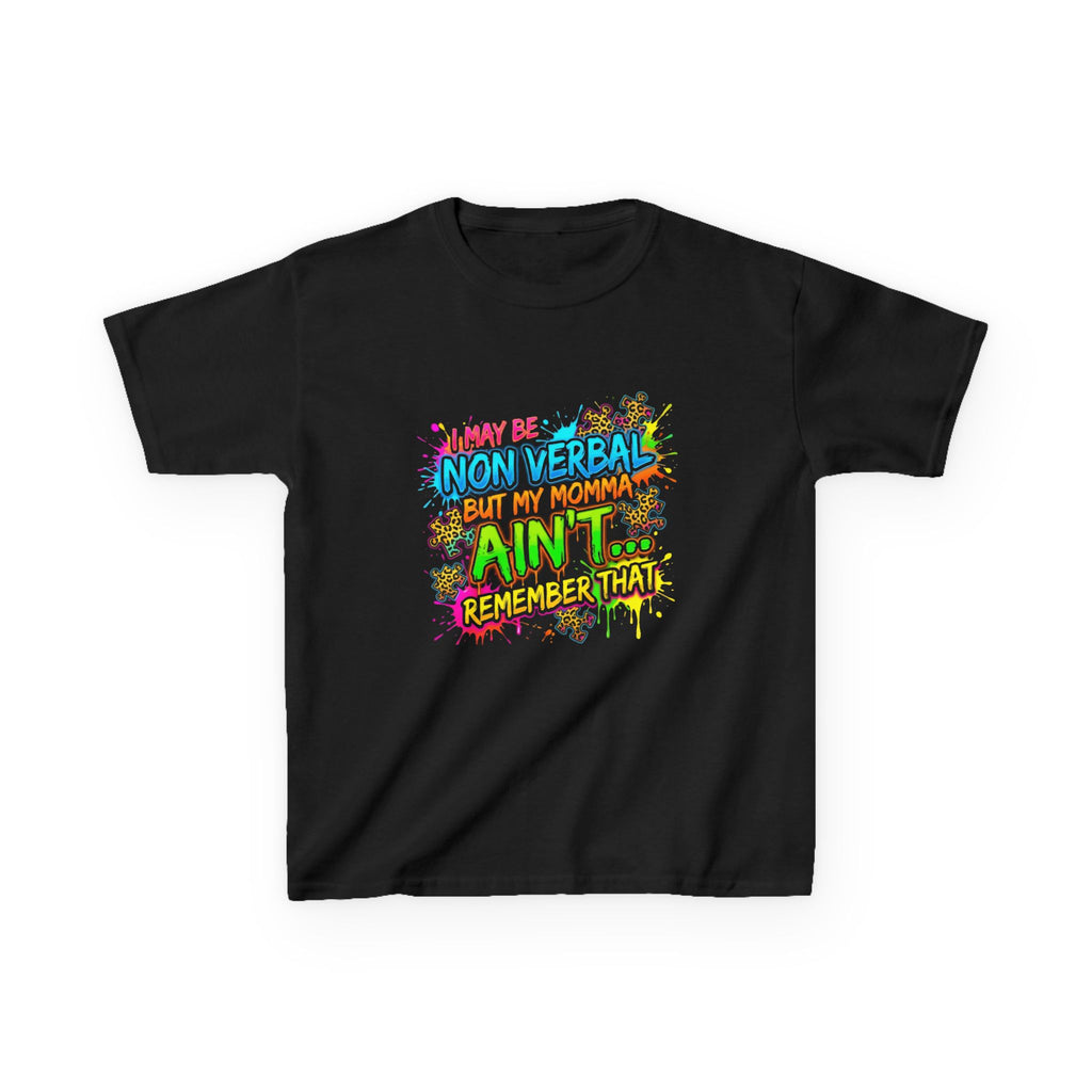 Kids Tee — "I May Be Non Verbal But My Momma Ain't" Colorful Autism Awareness Shirt