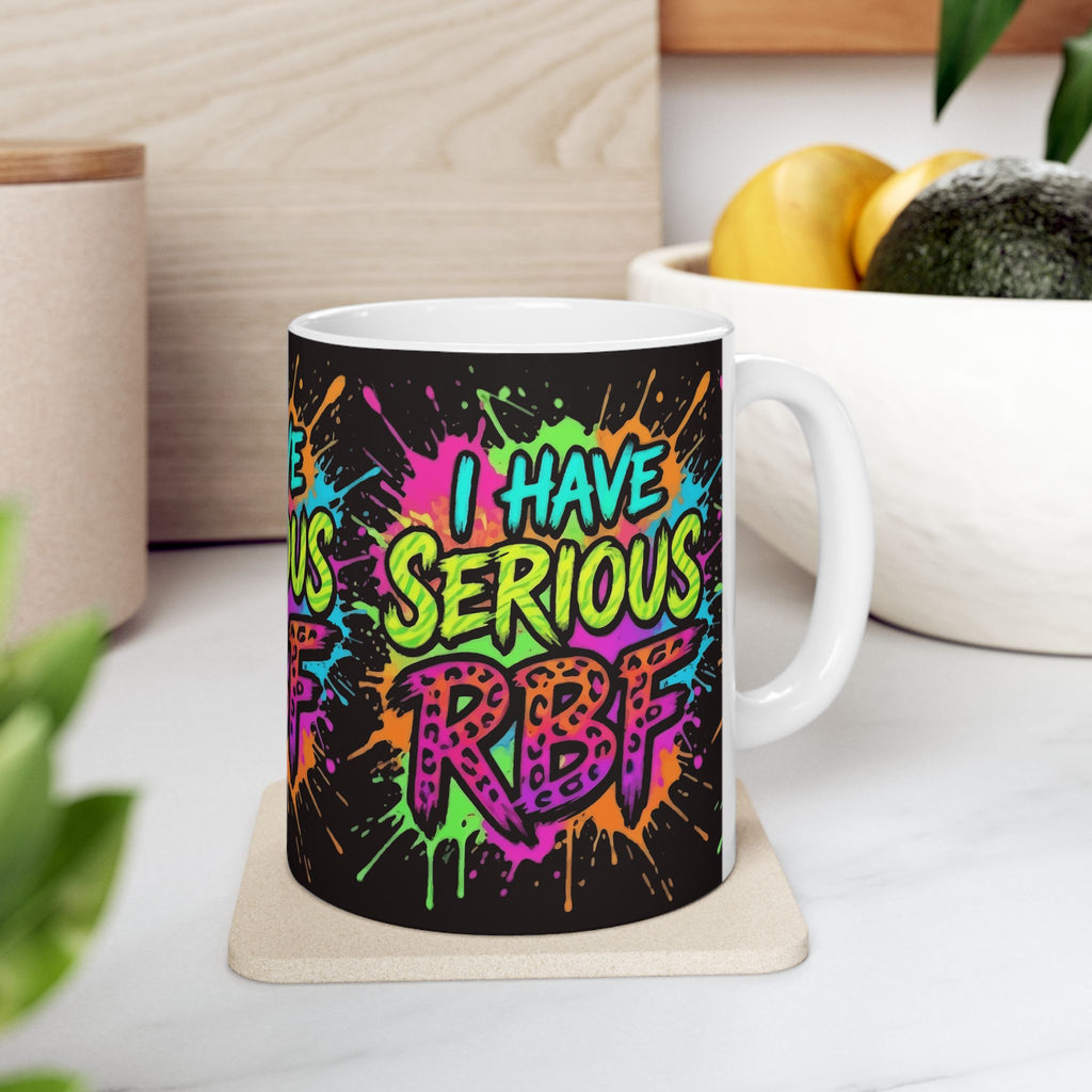 Ceramic Mug — "I Have Serious RBF" Colorful Graffiti Coffee Cup