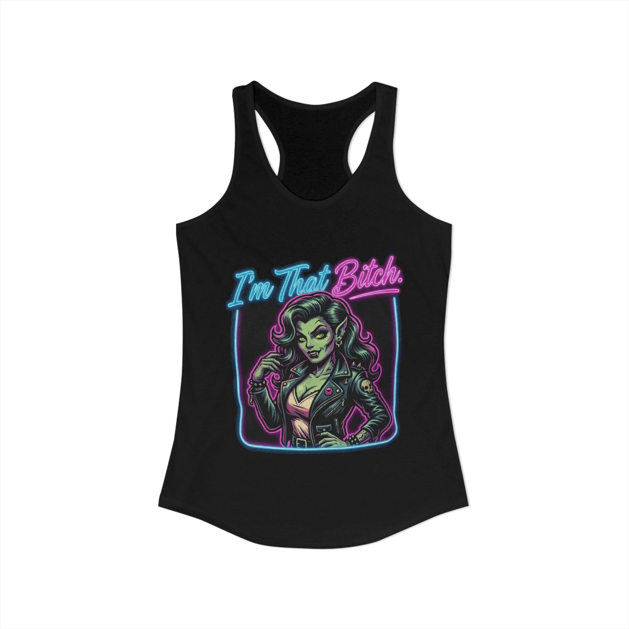 I'm That Bitch Ghoul Monster Racerback Tank — Women's Tank Top