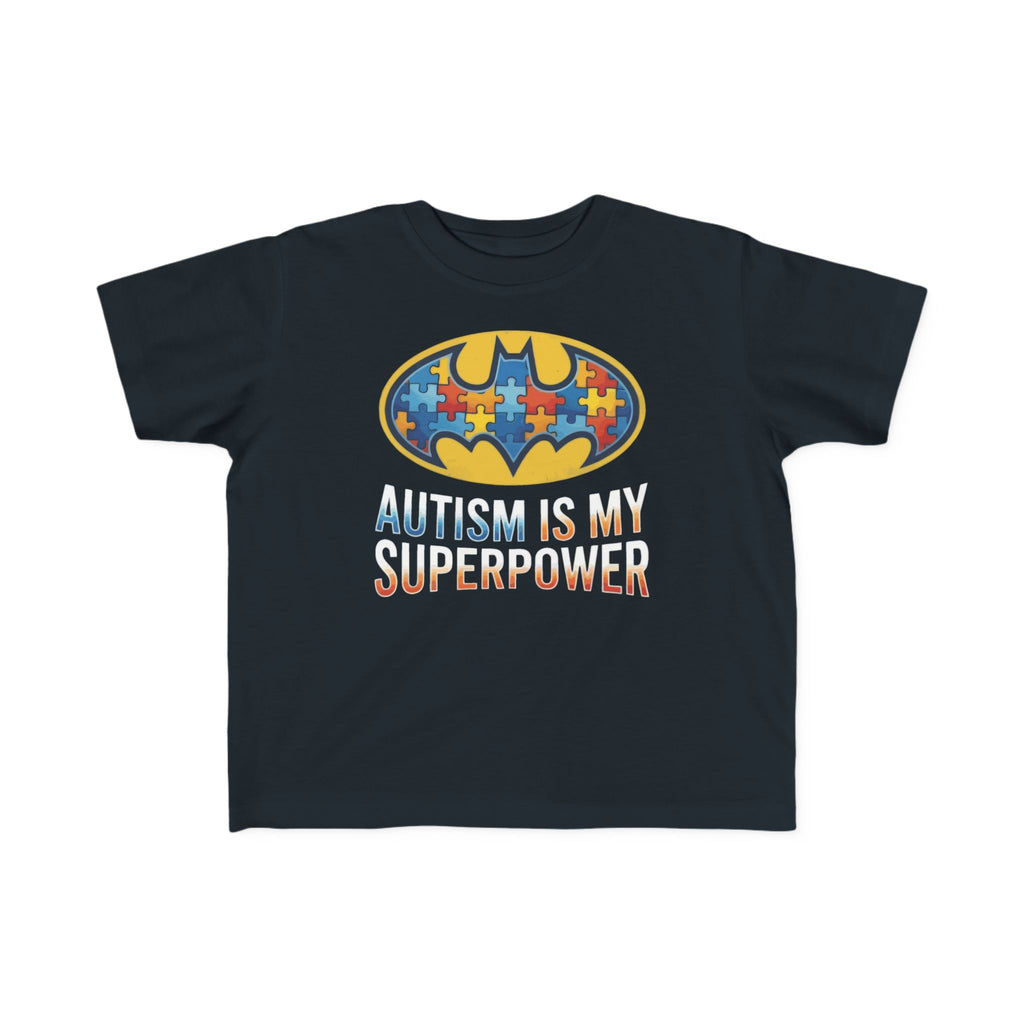 Autism Is My Superpower Toddler Tee
