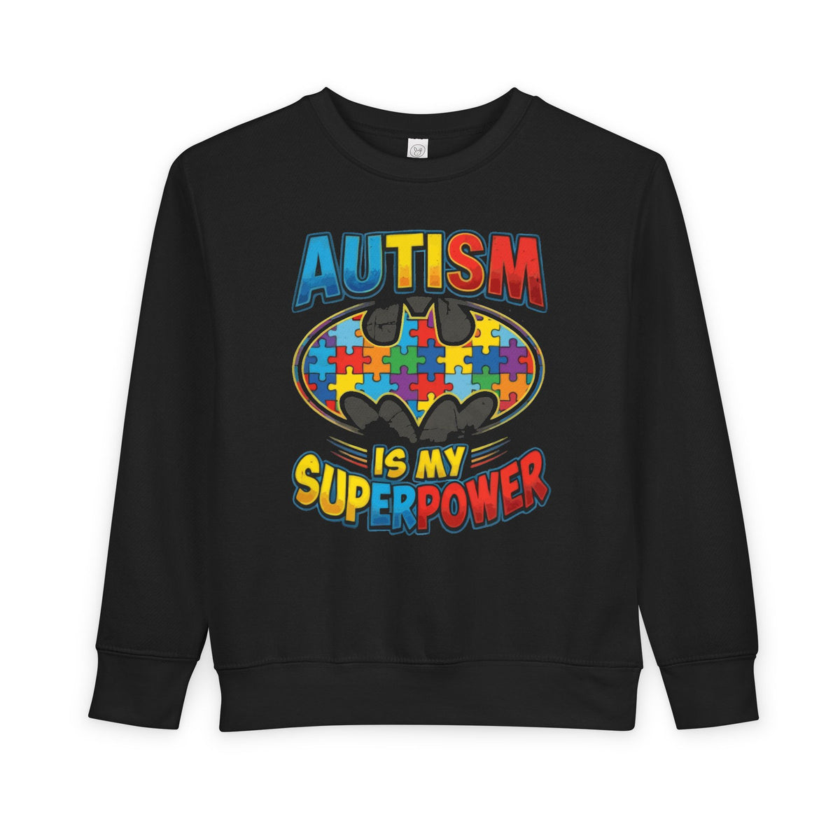 Autism Is My Superpower Toddler Sweatshirt