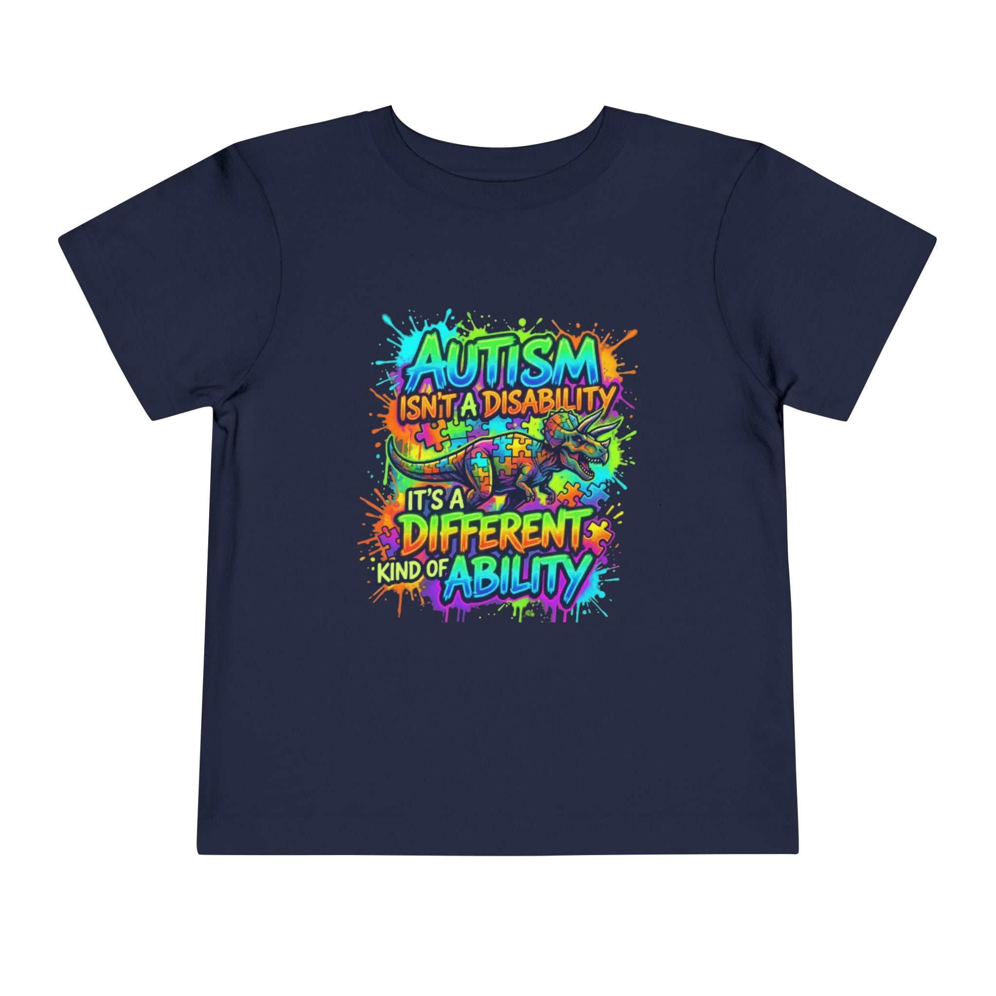 Toddler Tee — "Autism Isn't a Disability, It's a Different Kind of Ability" Colorful Awareness Shirt