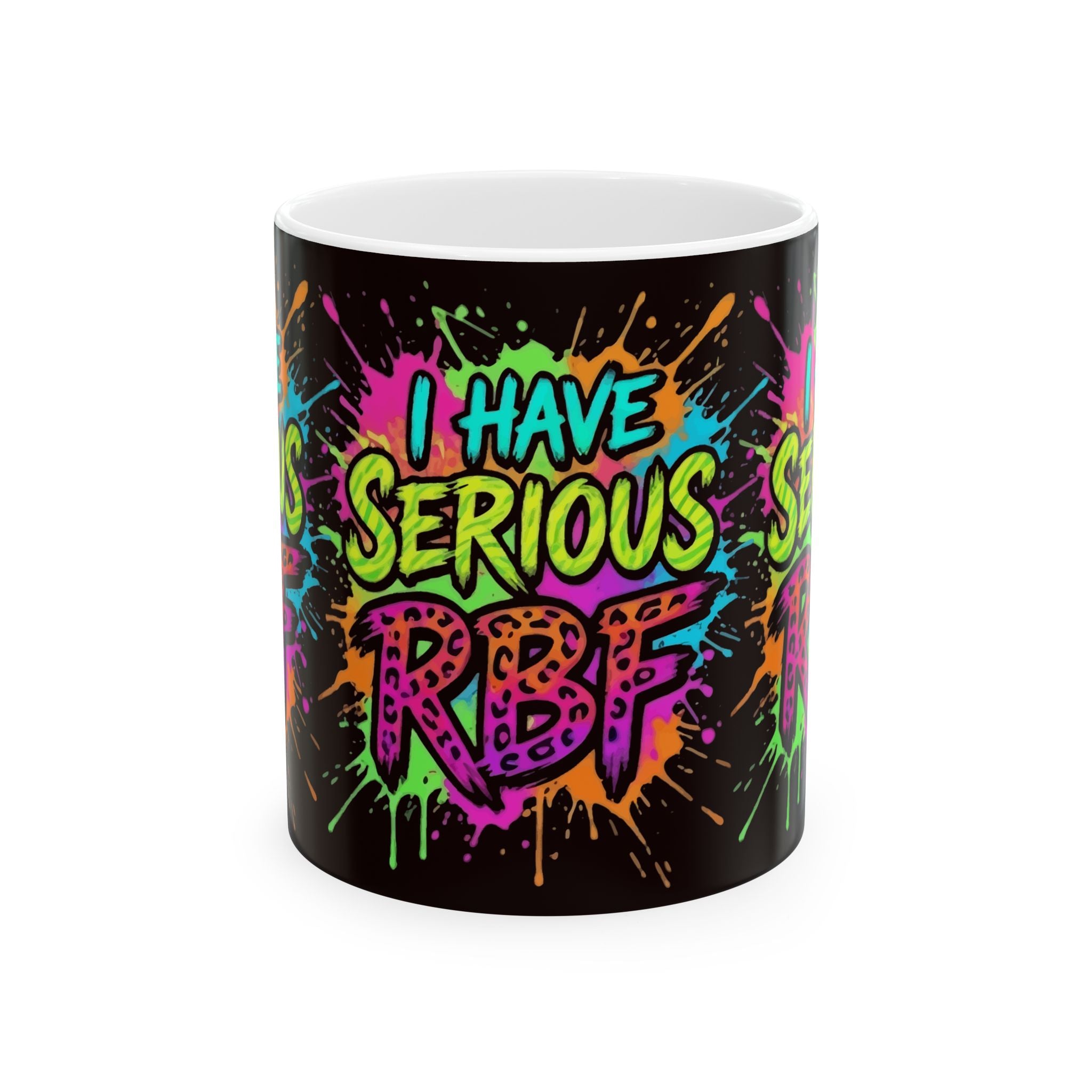 Ceramic Mug — "I Have Serious RBF" Colorful Graffiti Coffee Cup