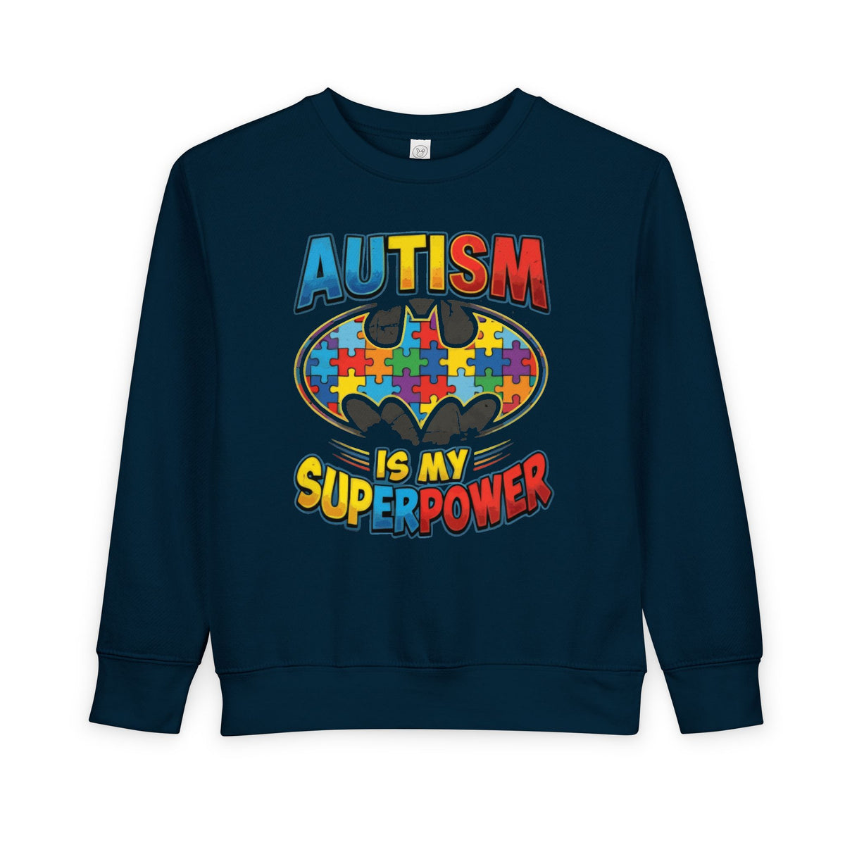 Autism Is My Superpower Toddler Sweatshirt