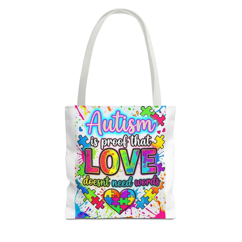 Autism Is Proof That Love Doesn’t Need Words Tote Bag