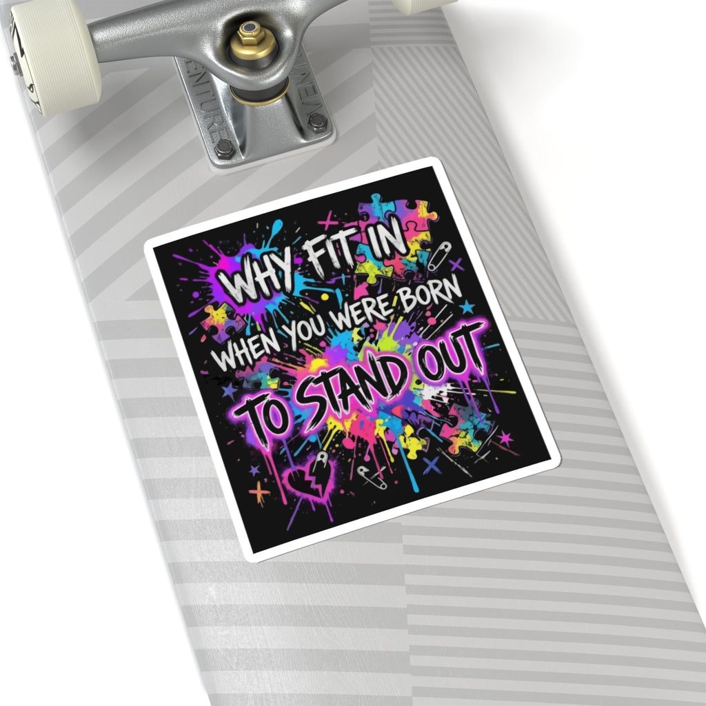 Why Fit In When You Were Born to Stand Out Sticker — Colorful Puzzle & Paint Splash Vinyl Kiss-Cut