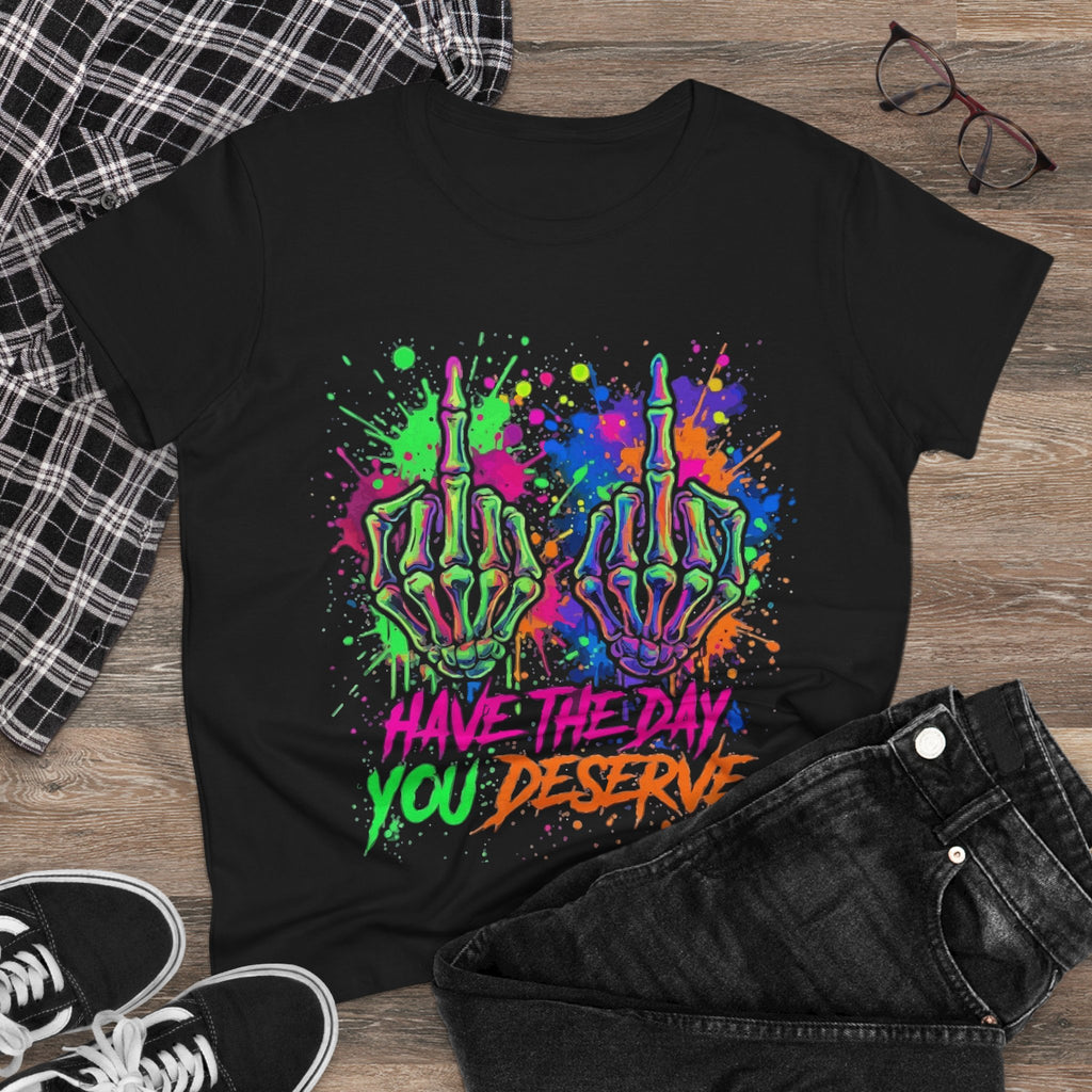 Have the Day You Deserve Tee — Neon Skeleton Middle Fingers Graphic T‑Shirt