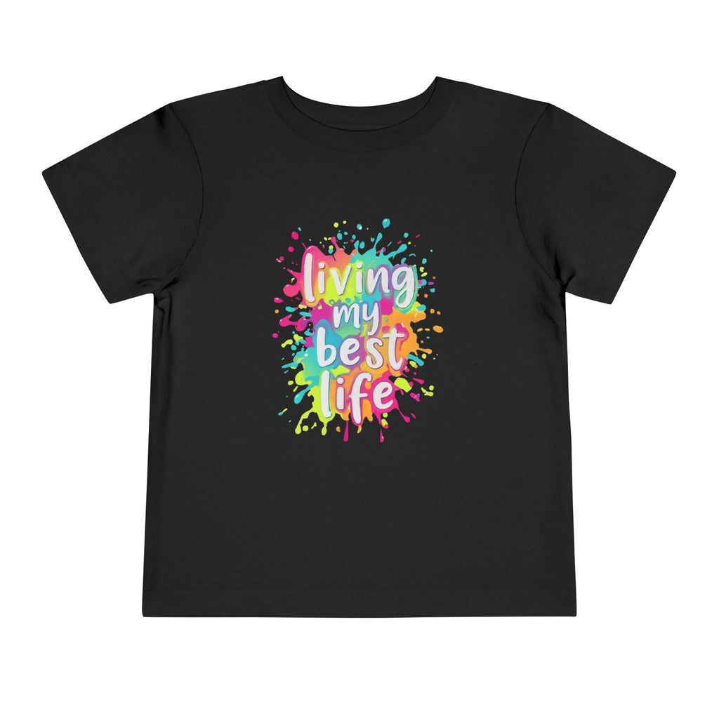 Toddler Tee — "Living My Best Life" Rainbow Paint Splash