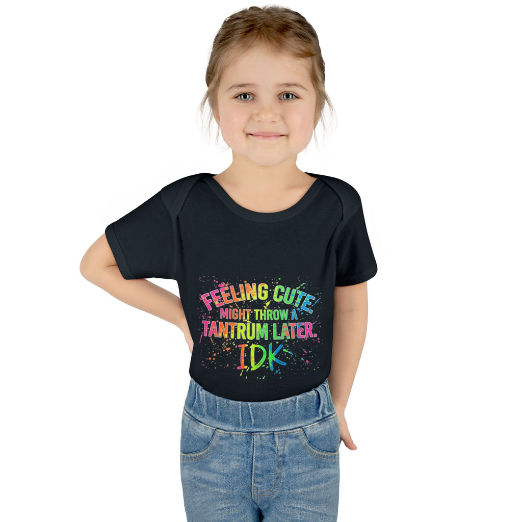 Feeling Cute Might Throw A Tantrum Later Infant Bodysuit