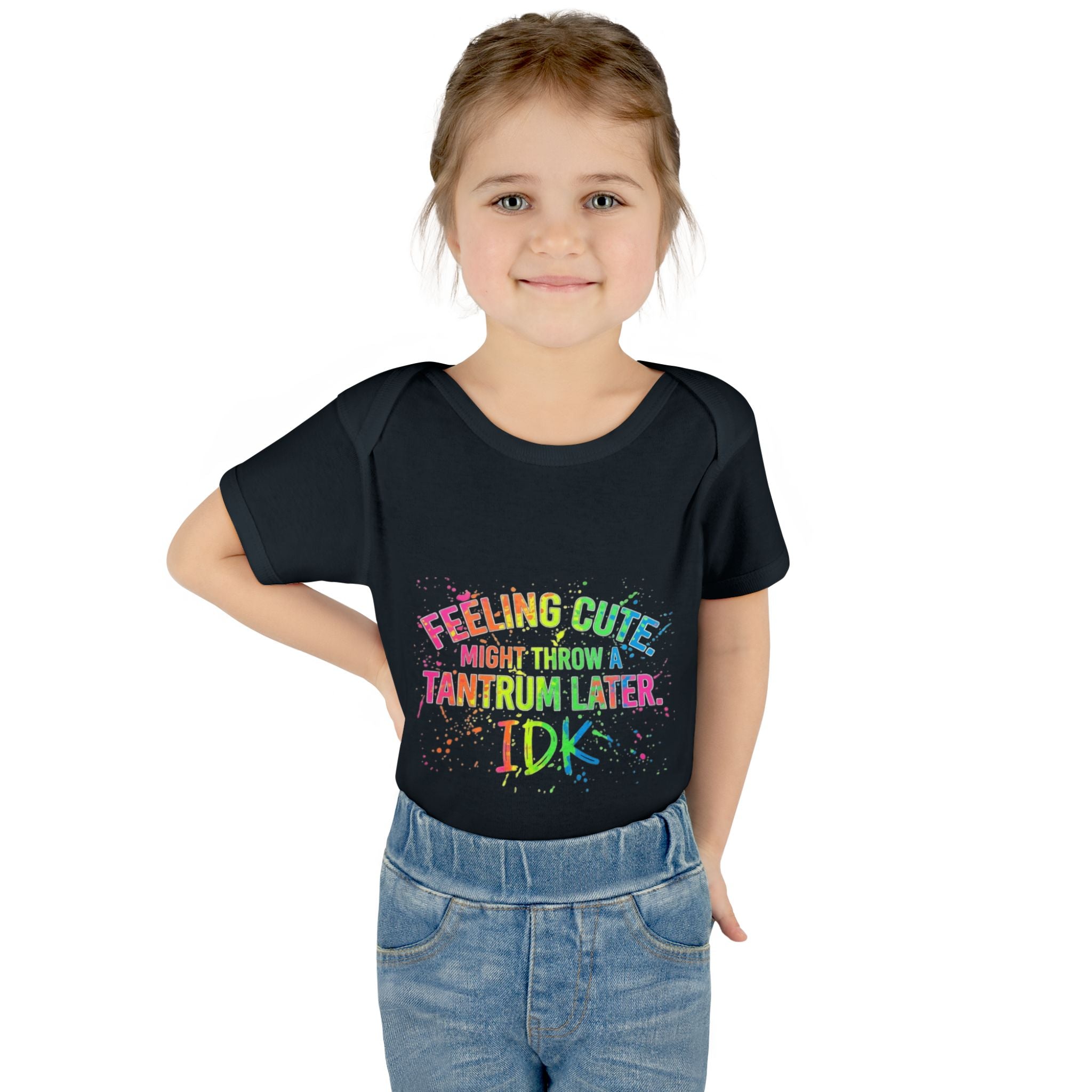 Feeling Cute Might Throw A Tantrum Later Infant Bodysuit