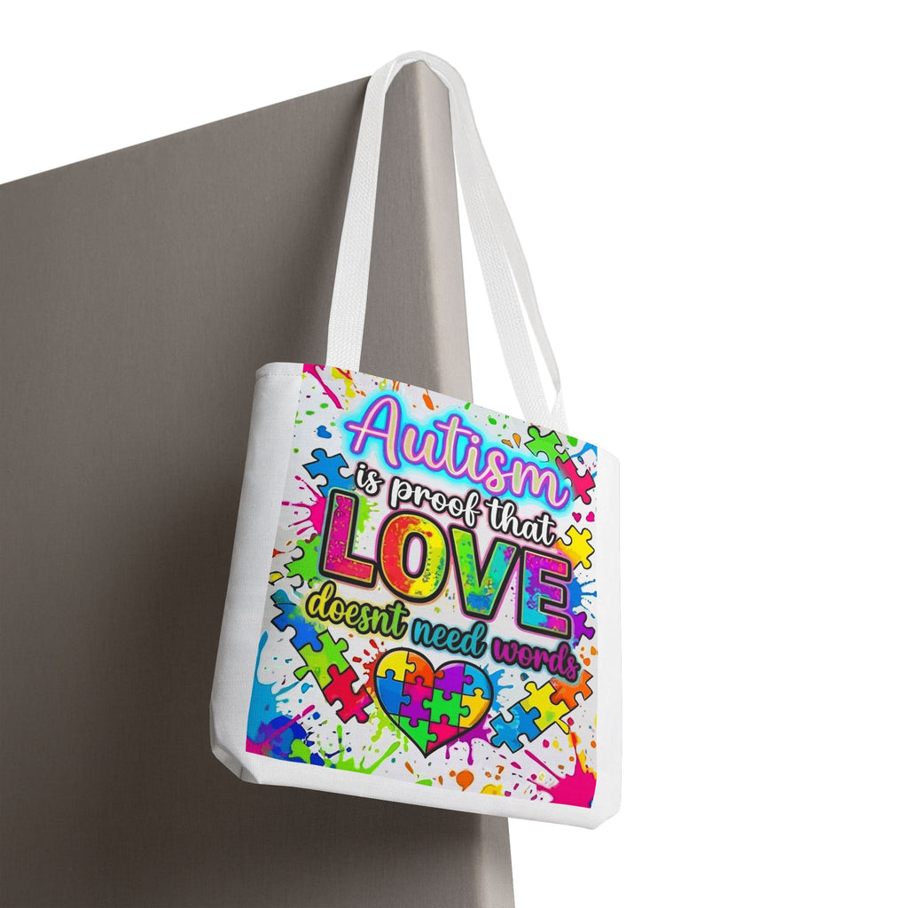 Autism Is Proof That Love Doesn’t Need Words Tote Bag
