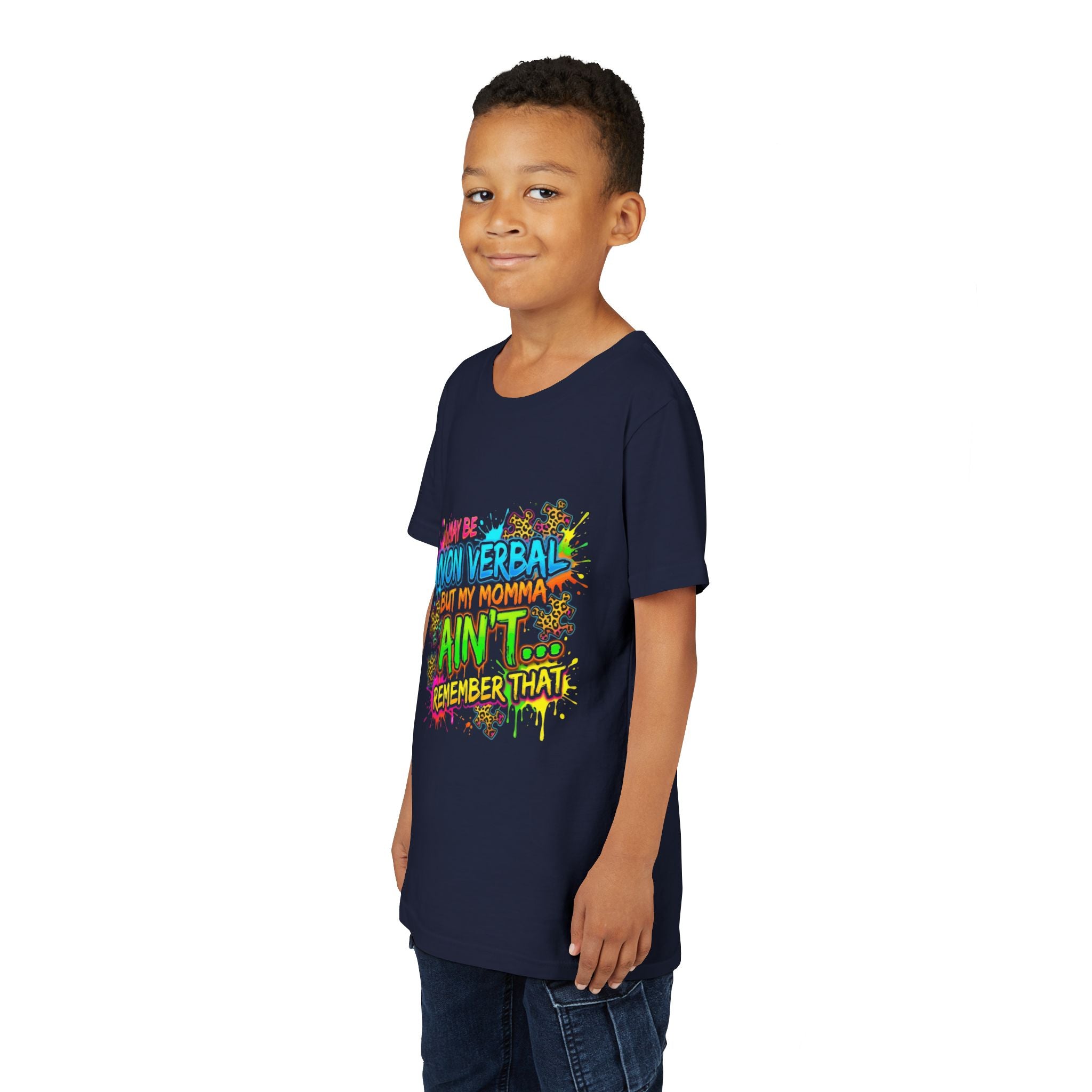 Youth Tee - "I May Be Non Verbal But My Momma Ain’t… Remember That" Neon Splash Autism Awareness