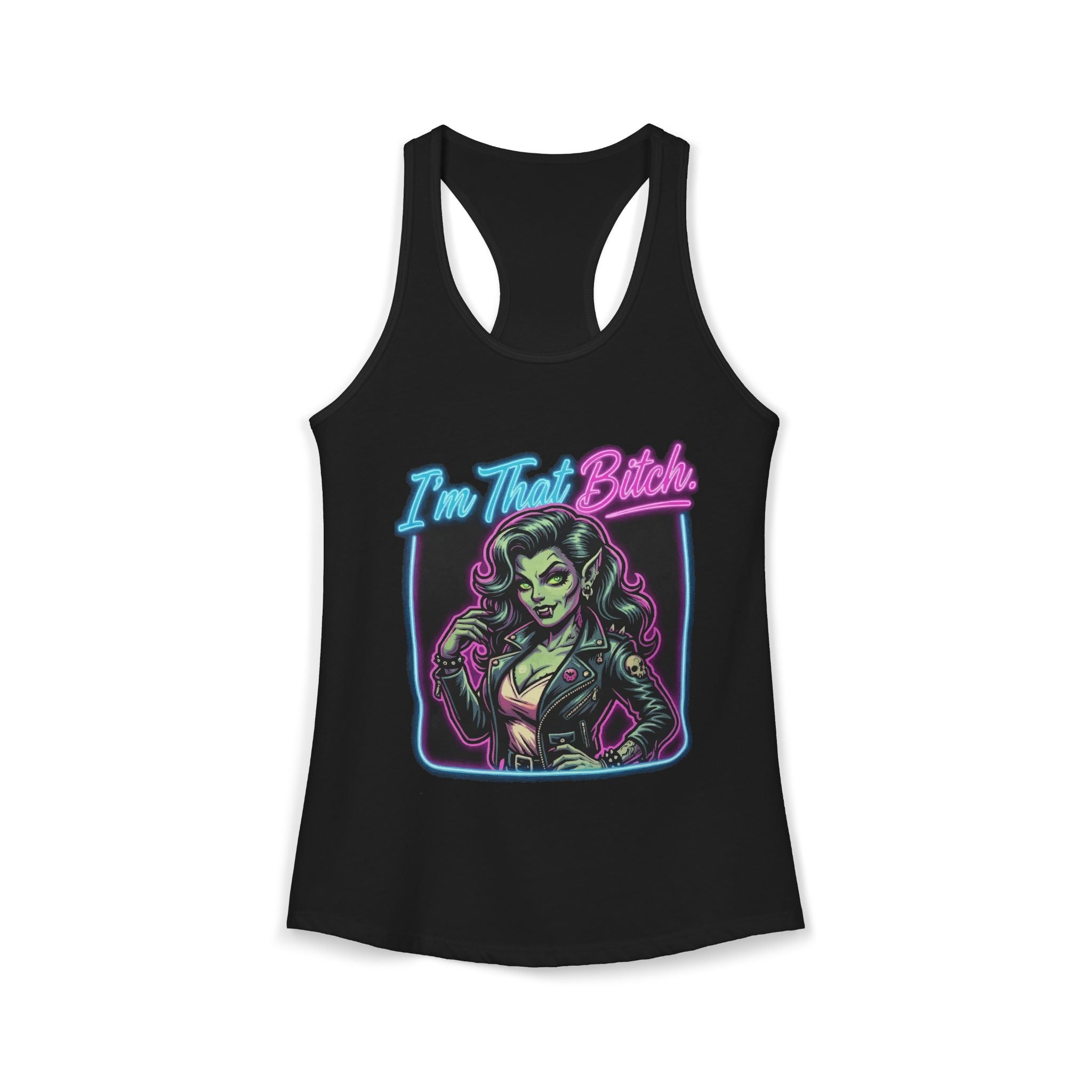 I'm That Bitch Ghoul Monster Racerback Tank — Women's Tank Top