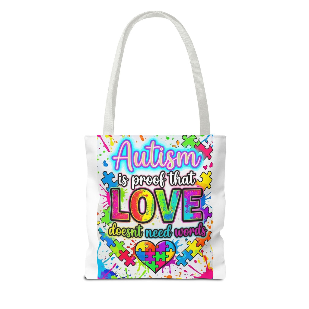 Autism Is Proof That Love Doesn’t Need Words Tote Bag