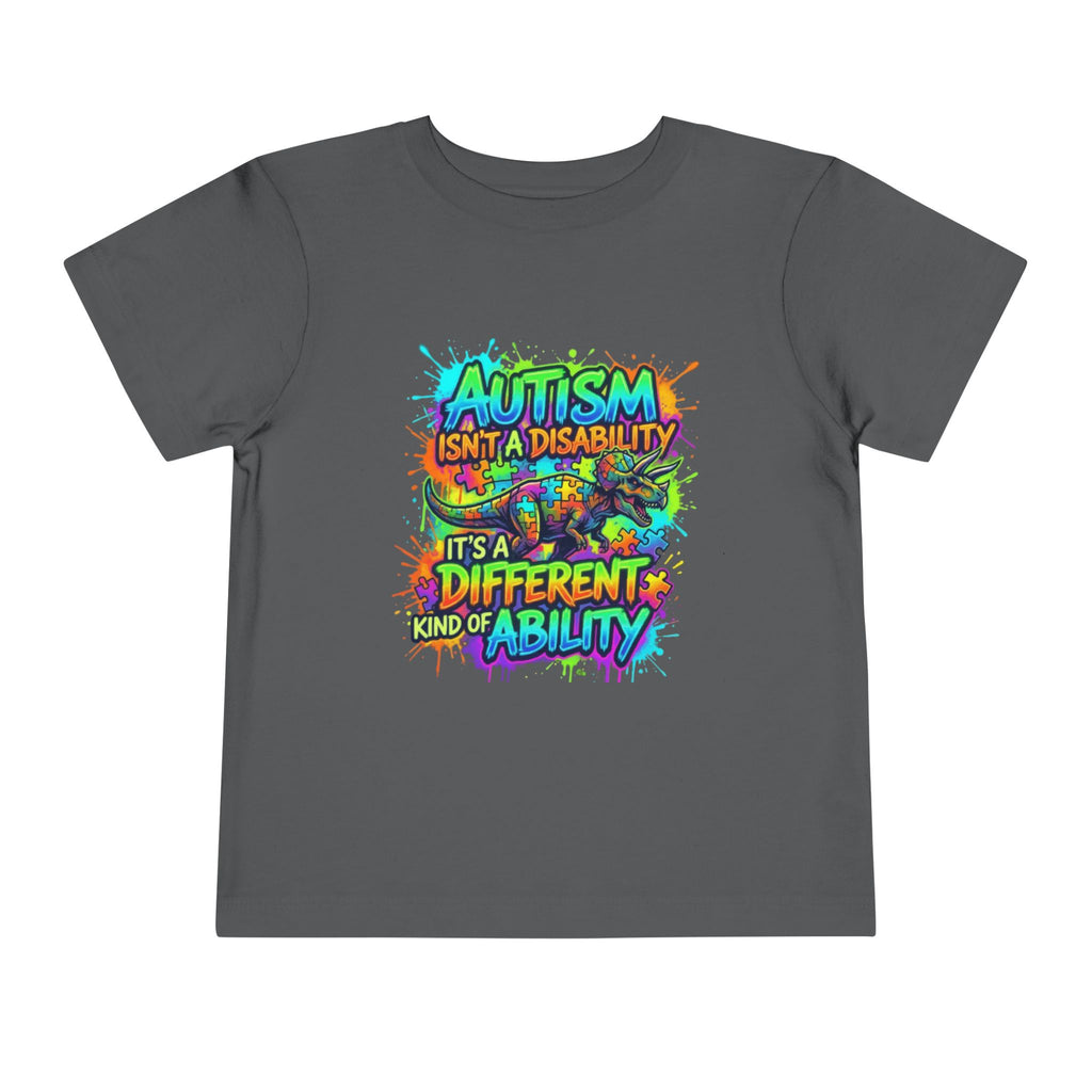 Toddler Tee — "Autism Isn't a Disability, It's a Different Kind of Ability" Colorful Awareness Shirt