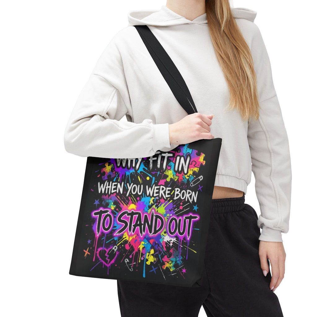 Bold Graffiti Tote Bag — "Why Fit In When You Were Born To Stand Out"