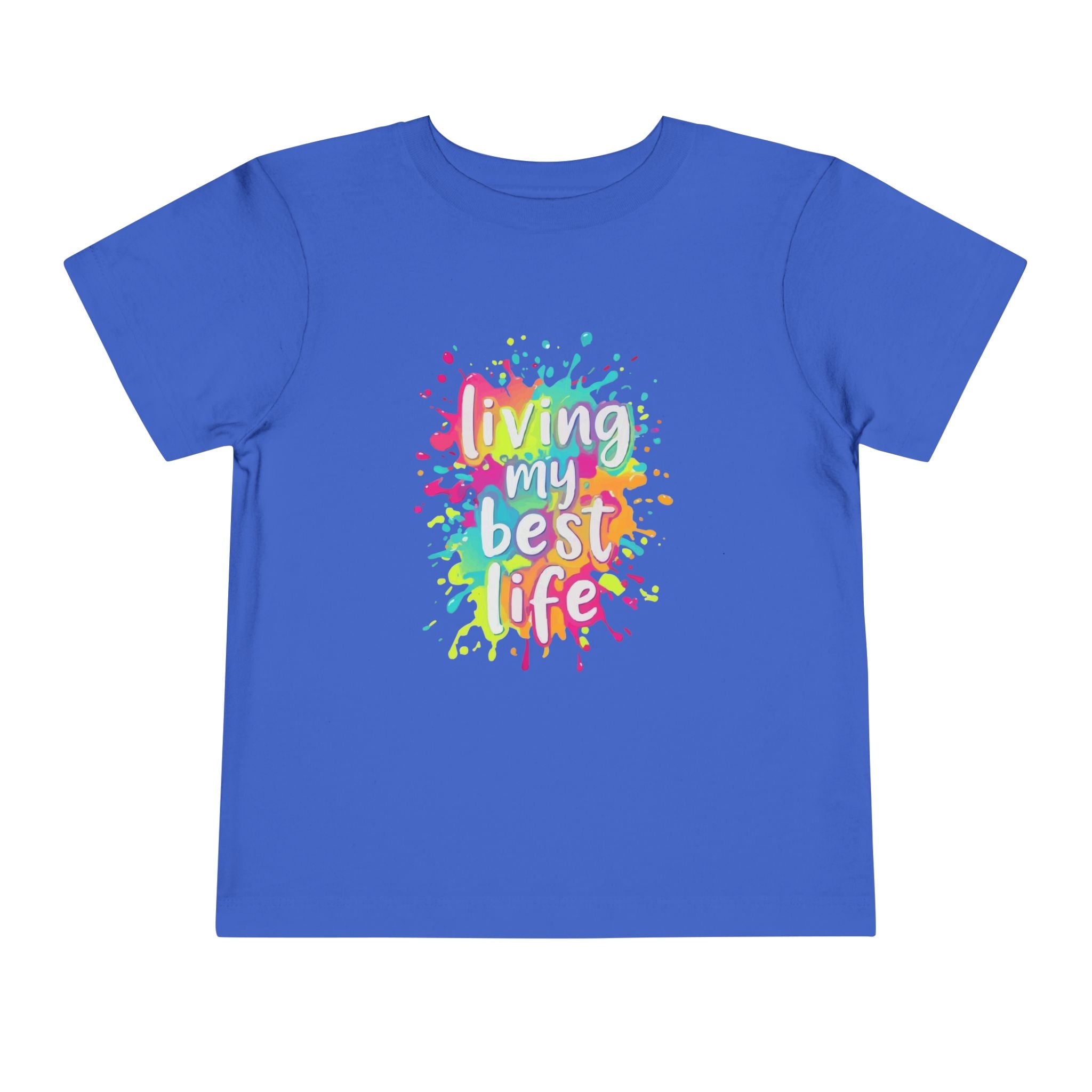 Toddler Tee — "Living My Best Life" Rainbow Paint Splash