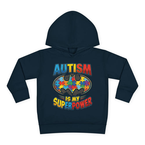 Autism Is My Superpower Toddler Hoodie