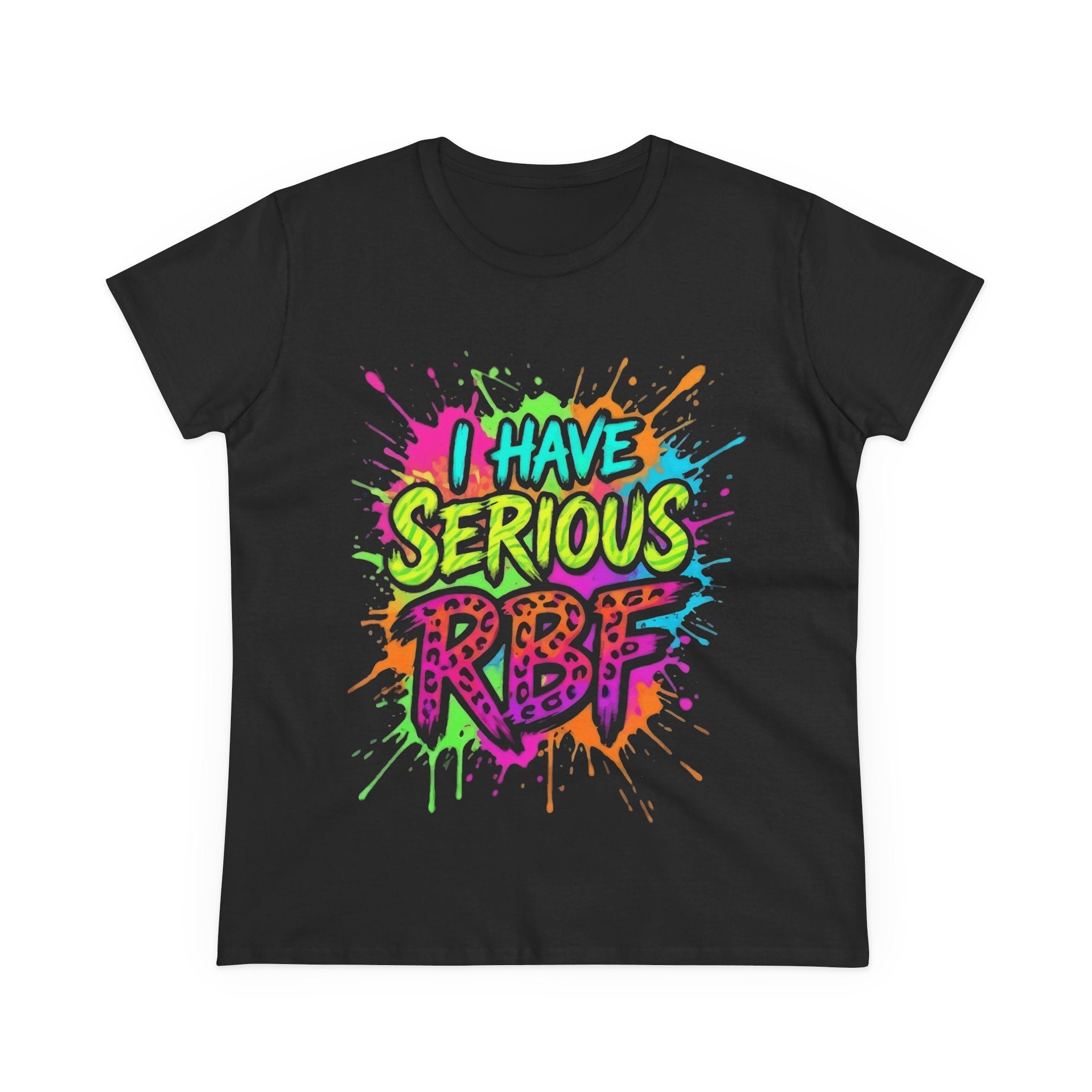 I Have Serious RBF Women's Tee — Funny Sarcastic Graphic T-Shirt, Colorful Street Art Design