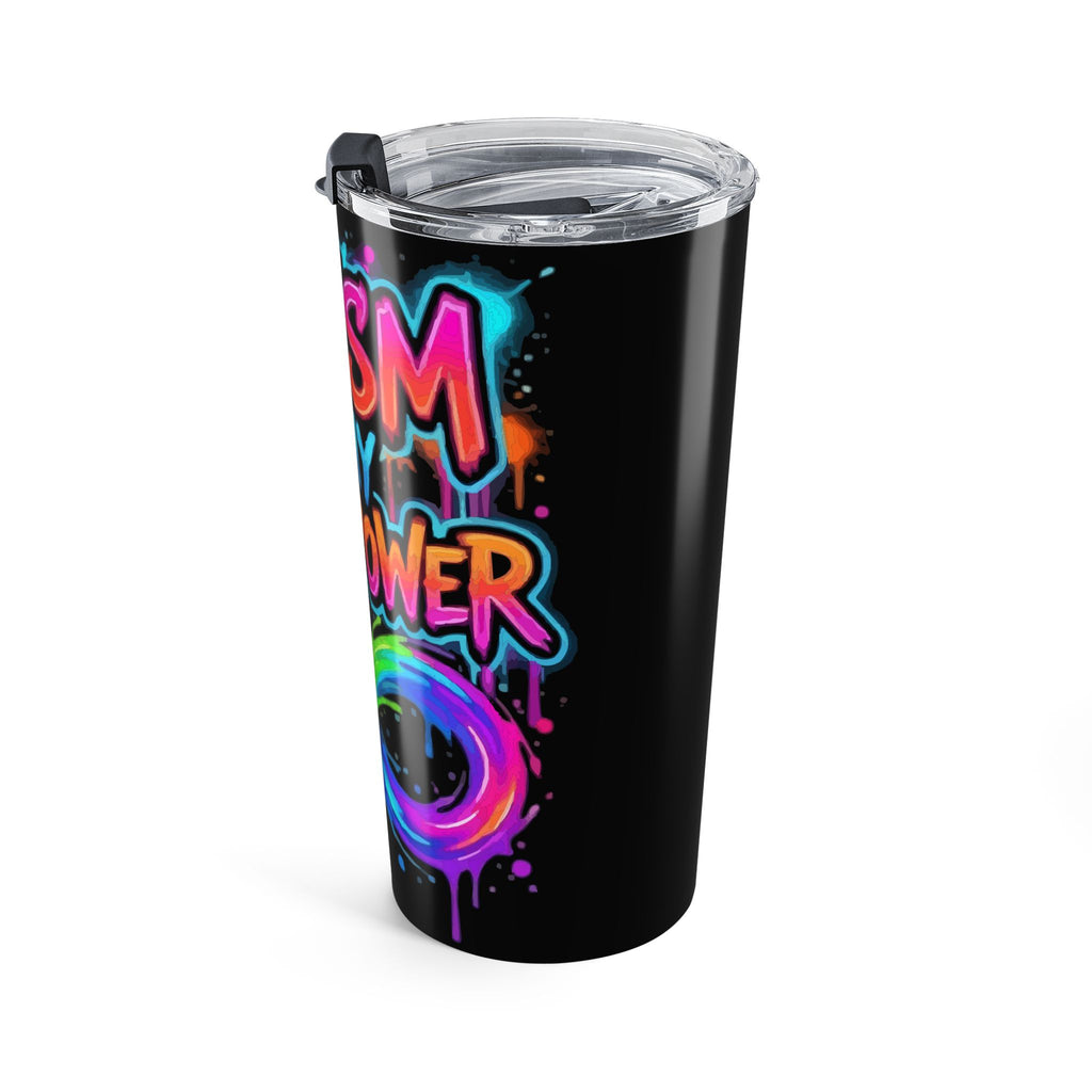 Autism Is My Superpower 20oz Tumbler — Rainbow Infinity Empowerment Travel Cup