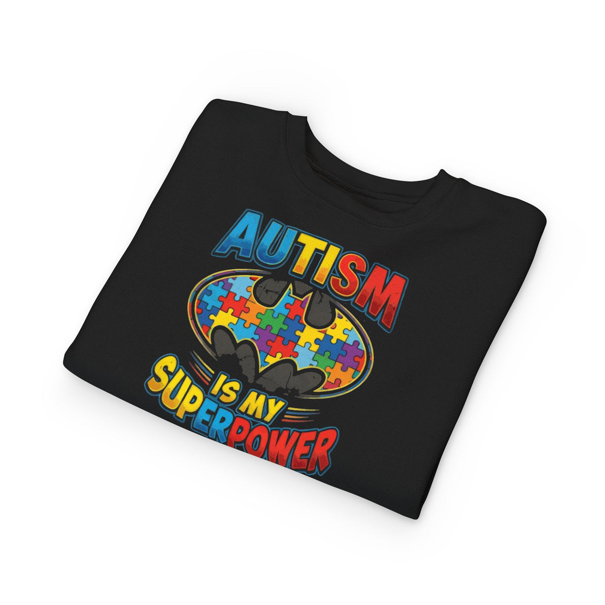 Autism Is My Superpower Toddler Sweatshirt