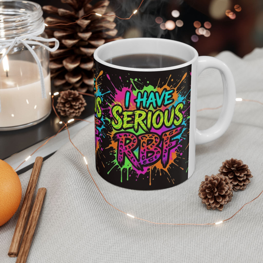 Ceramic Mug — "I Have Serious RBF" Colorful Graffiti Coffee Cup
