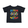 Autism Is My Superpower Infant Tee
