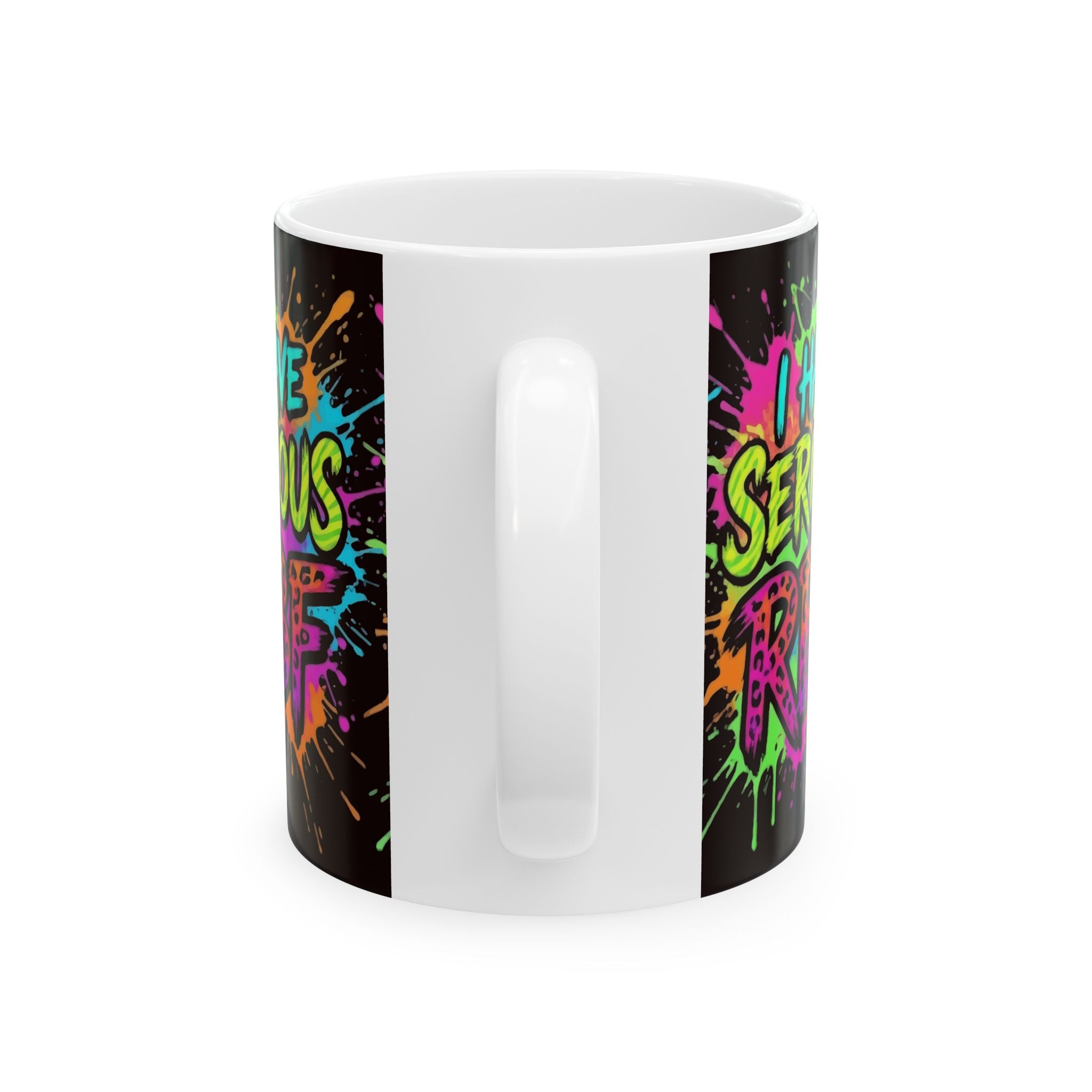 Ceramic Mug — "I Have Serious RBF" Colorful Graffiti Coffee Cup