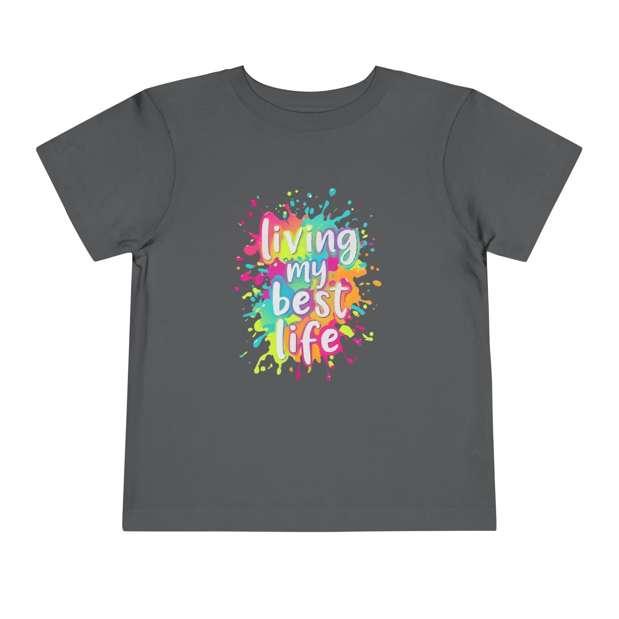 Toddler Tee — "Living My Best Life" Rainbow Paint Splash