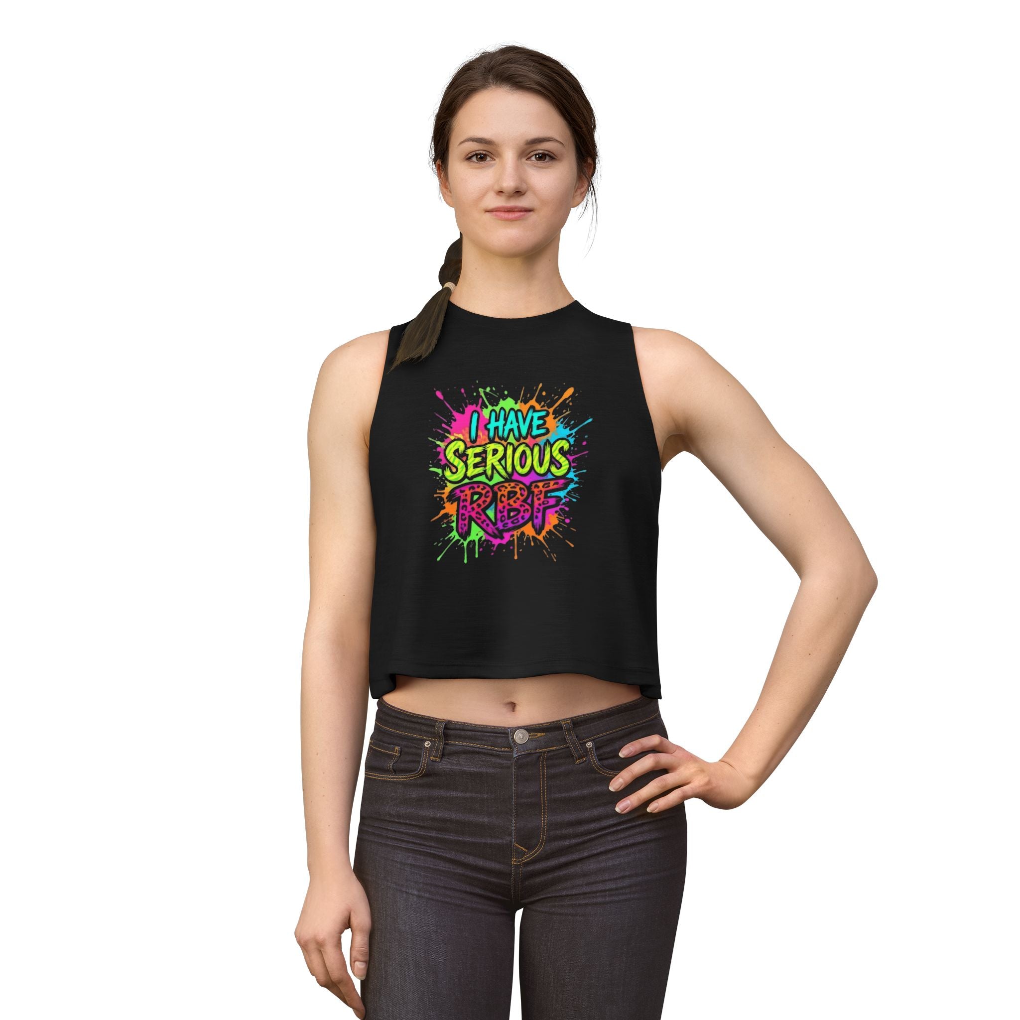 I Have Serious RBF Crop Top - Funny Women’s Graphic Tank, Colorful Neon Splatter