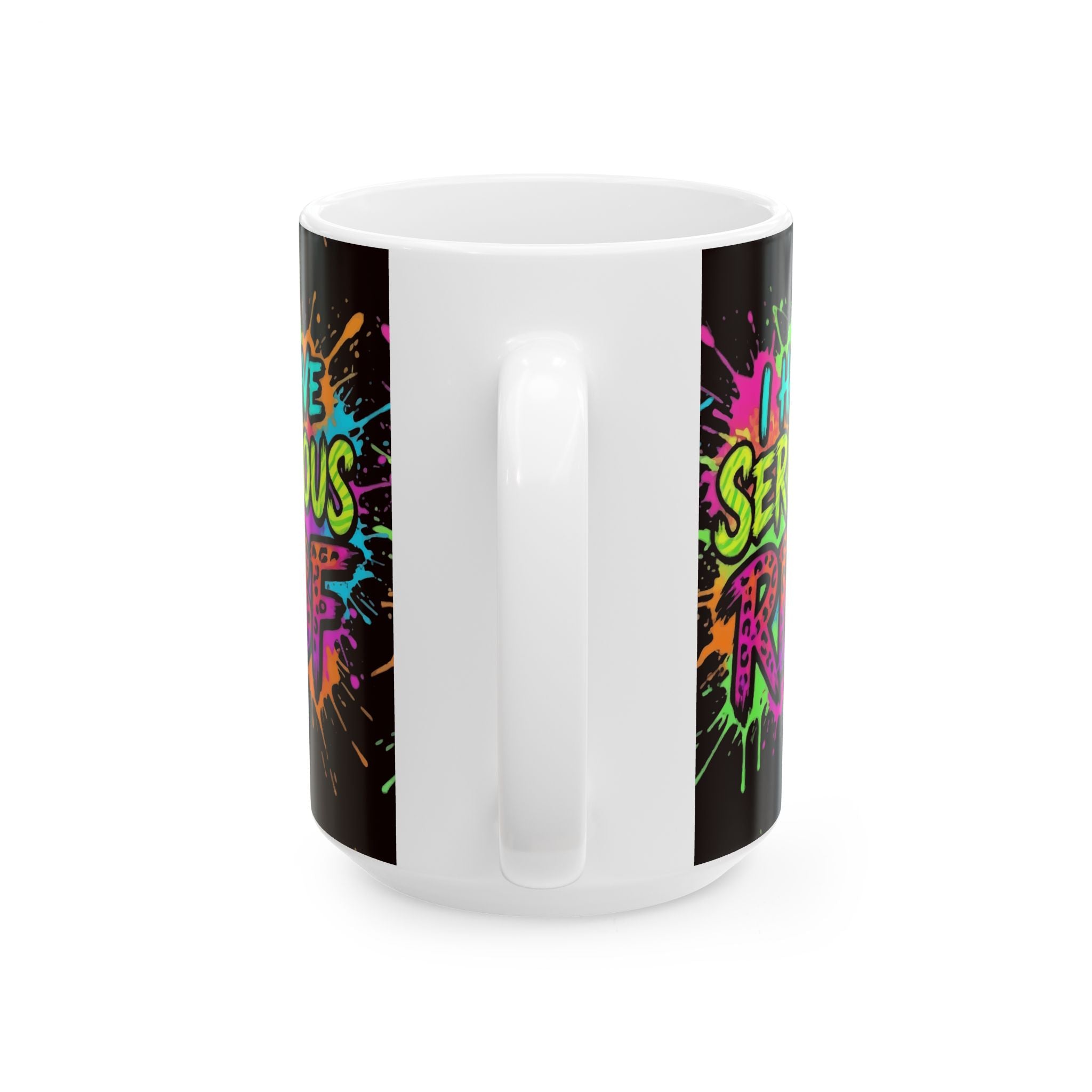 Ceramic Mug — "I Have Serious RBF" Colorful Graffiti Coffee Cup