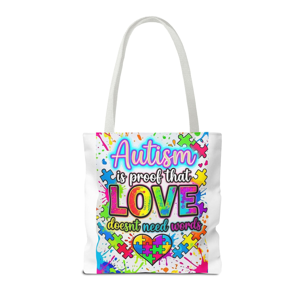 Autism Is Proof That Love Doesn’t Need Words Tote Bag